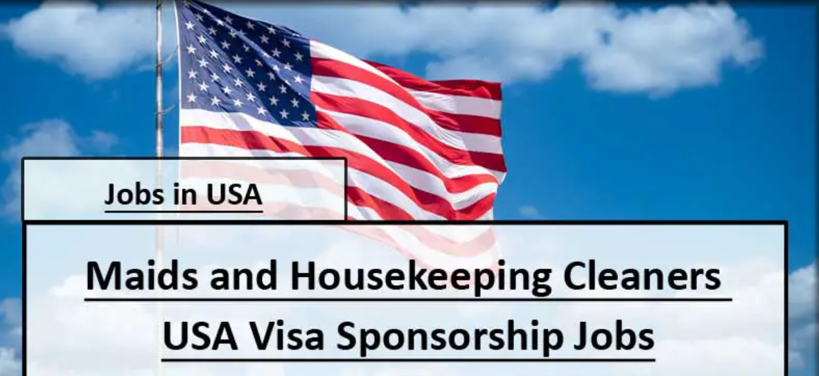 HOUSEKEEPING JOBS IN USA WITH VISA SPONSORSHIP 2023